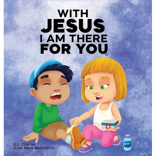 With Jesus I am There For You: A Christian book for kids about kindness and helping others, featuring Bible lessons and stories for homeschool, Sunda - Hardcover
