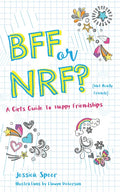 Bff or Nrf (Not Really Friends): A Girl's Guide to Happy Friendships - Paperback