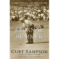The Eternal Summer: Palmer, Nicklaus, and Hogan in 1960, Golf's Golden Year - Paperback