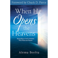 When He Opens the Heavens: Responding to God's Invitation with Praise and Purpose - Paperback