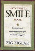 Something to Smile about: Encouragement and Inspiration for Life's Ups and Downs - Paperback
