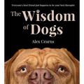 The Wisdom of Dogs: The Adorable and Funny New Book from the Photographer Behind the Bestselling Quokka's Guide to Happiness and Zen Dogs - Hardcover