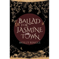 Ballad for Jasmine Town - Paperback