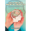 Self Help and Mental Health: Tough Path to Wellness (Our Story) - Paperback
