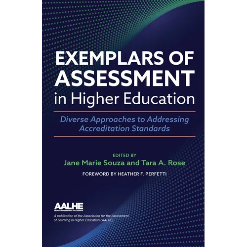 Exemplars of Assessment in Higher Education: Diverse Approaches to Addressing Accreditation Standards - Paperback