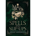 Spells and Slip-ups: Arcane Souls World - Hardcover