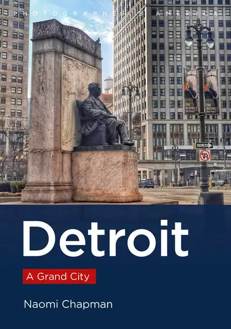 Detroit: A Grand City - Paperback