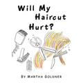 Will My Haircut Hurt? - Paperback