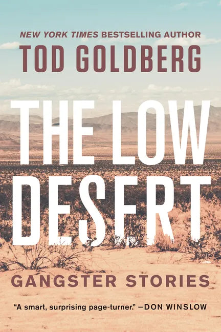The Low Desert: Gangster Stories - Paperback