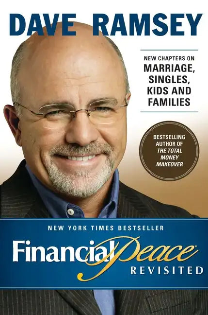 Financial Peace Revisited: New Chapters on Marriage, Singles, Kids and Families - Hardcover