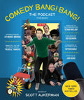 Comedy Bang! Bang! the Podcast: The Book - Hardcover
