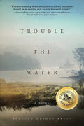 Trouble The Water - Paperback