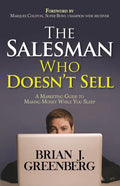 The Salesman Who Doesn't Sell: A Marketing Guide for Making Money While You Sleep - Paperback