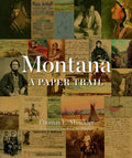 Montana: A Paper Trail - Hardcover