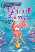 The Friendship Wish: A Quix Book - Paperback