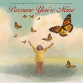 Because You're Mine - Hardcover