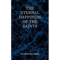 The Eternal Happiness of the Saints - Paperback