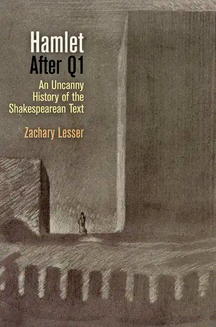 Hamlet After Q1: An Uncanny History of the Shakespearean Text - Paperback