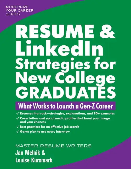 Resume & Linkedin Strategies for New College Graduates: What Works to Launch a Gen-Z Career - Paperback