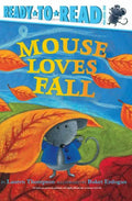 Mouse Loves Fall: Ready-To-Read Pre-Level 1 - Hardcover