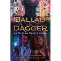 Rick Riordan Presents: Ballad & Dagger-An Outlaw Saints Novel - Hardcover