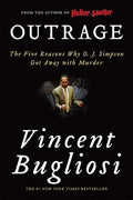 Outrage: The Five Reasons Why O. J. Simpson Got Away with Murder - Paperback