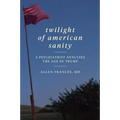 Twilight of American Sanity - Paperback