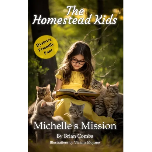Michelle's Mission (OpenDyslexic Font): The Homestead Kids - Paperback