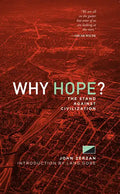 Why Hope?: The Stand Against Civilization - Paperback
