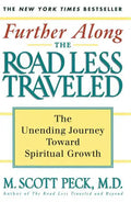 Further Along the Road Less Traveled: The Unending Journey Towards Spiritual Growth - Paperback