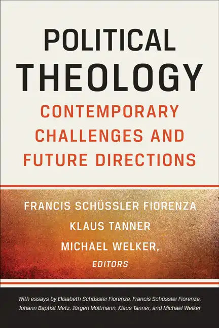 Political Theology: Contemporary Challenges and Future Directions - Paperback