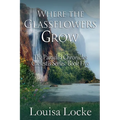 Where the Glassflowers Grow: Paradisi Chronicles - Paperback