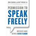 Permission to Speak Freely: How the Best Leaders Cultivate a Culture of Candor - Paperback