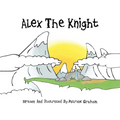 Alex the Knight - Paperback