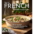 Best of French Comforts Made Simple: Bonne Appétit! - 100+ French Comfort Recipes You Can Master at Home - Paperback