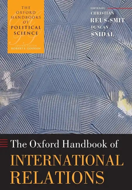 Oxford Handbook of International Relations - Paperback