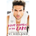 What Happens at the Lake: A Grumpy Sunshine Novel - Paperback