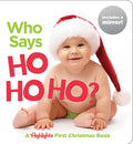 Who Says Ho Ho Ho?: Christmas Board Book for Babies to Spark Early Reading, Perfect Toddler Christmas Gift or Christmas Stocking Stuffer - Board Book