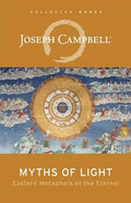 Myths of Light: Eastern Metaphors of the Eternal - Paperback