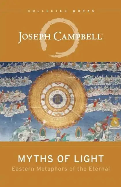 Myths of Light: Eastern Metaphors of the Eternal - Paperback