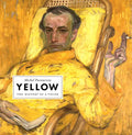 Yellow: The History of a Color - Hardcover