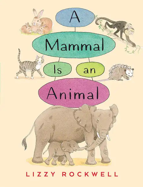 A Mammal Is an Animal - Hardcover
