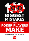 The 100 Biggest Mistakes That Poker Players Make - Paperback