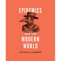 Epidemics and the Modern World - Paperback