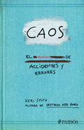 Caos. El Manual de Accidentes Y Errores / Mess: The Manual of Accidents and Mistakes - Paperback