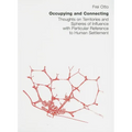 Occupying and Connecting: Thoughts on Territories and Spheres of Influence with Particular Reference to Human Settlement - Paperback