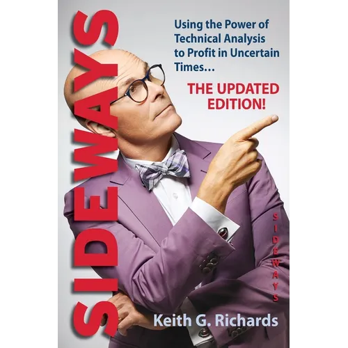 Sideways: Using the Power of Technical Analysis to Profit in Uncertain Times - Paperback