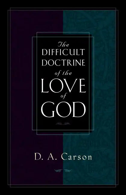 The Difficult Doctrine of the Love of God - Paperback