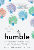 Humble: Free Yourself from the Traps of a Narcissistic World - Hardcover