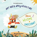 Hot Rod's Spicy Adventure - Have I Become a Unicorn?: A Funny Picture Book Series of Veggie Adventures - Paperback